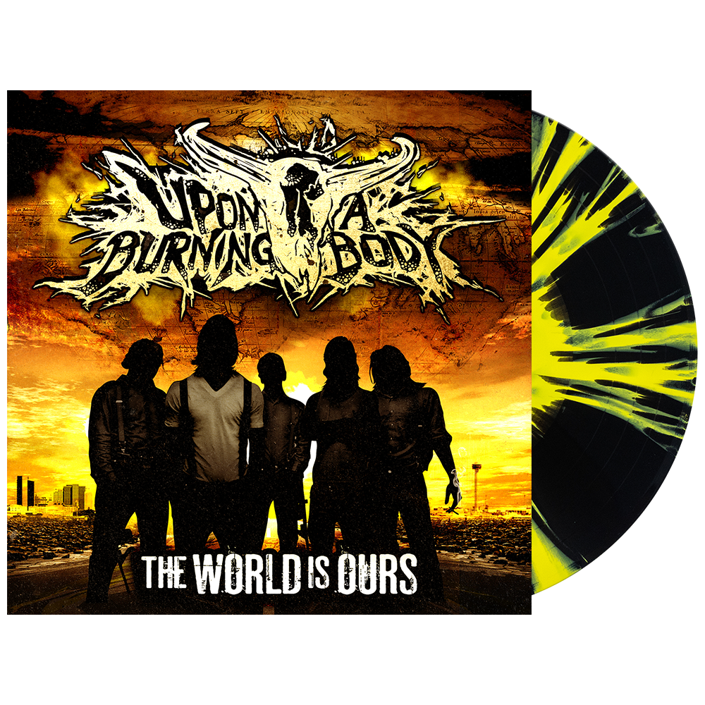 Upon a Burning Body - 'The World Is Ours' Vinyl (Righteous Kill)