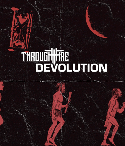 THROUGH FIRE NEW SINGLE 'DEVOLUTION' OUT NOW