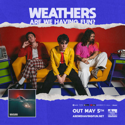 WEATHERS NEW ALBUM 'ARE WE HAVING FUN?' OUT 5/05