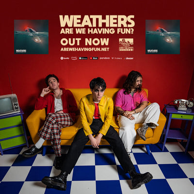 WEATHERS NEW ALBUM 'ARE WE HAVING FUN?' OUT NOW