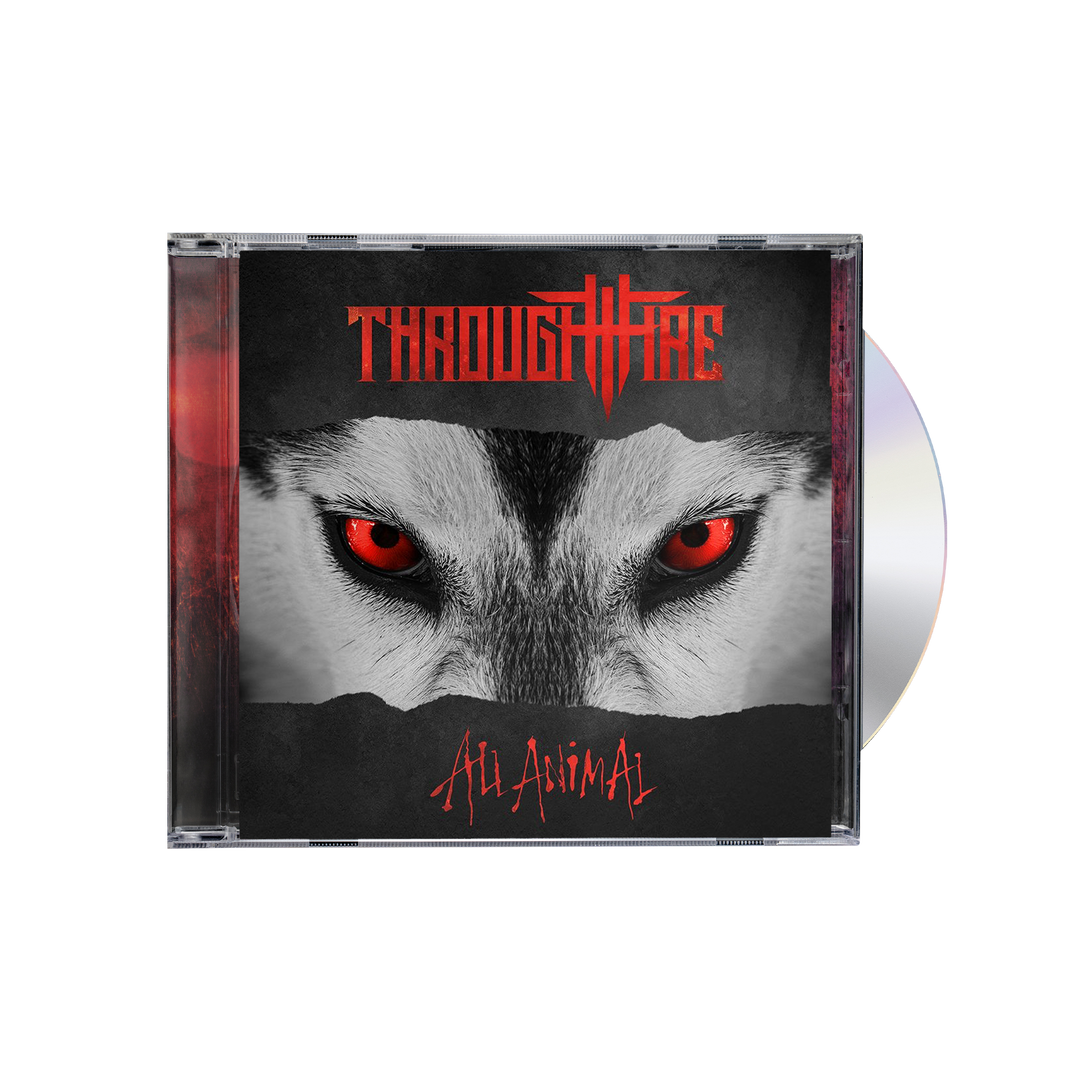 Through Fire - 'All Animal' CD