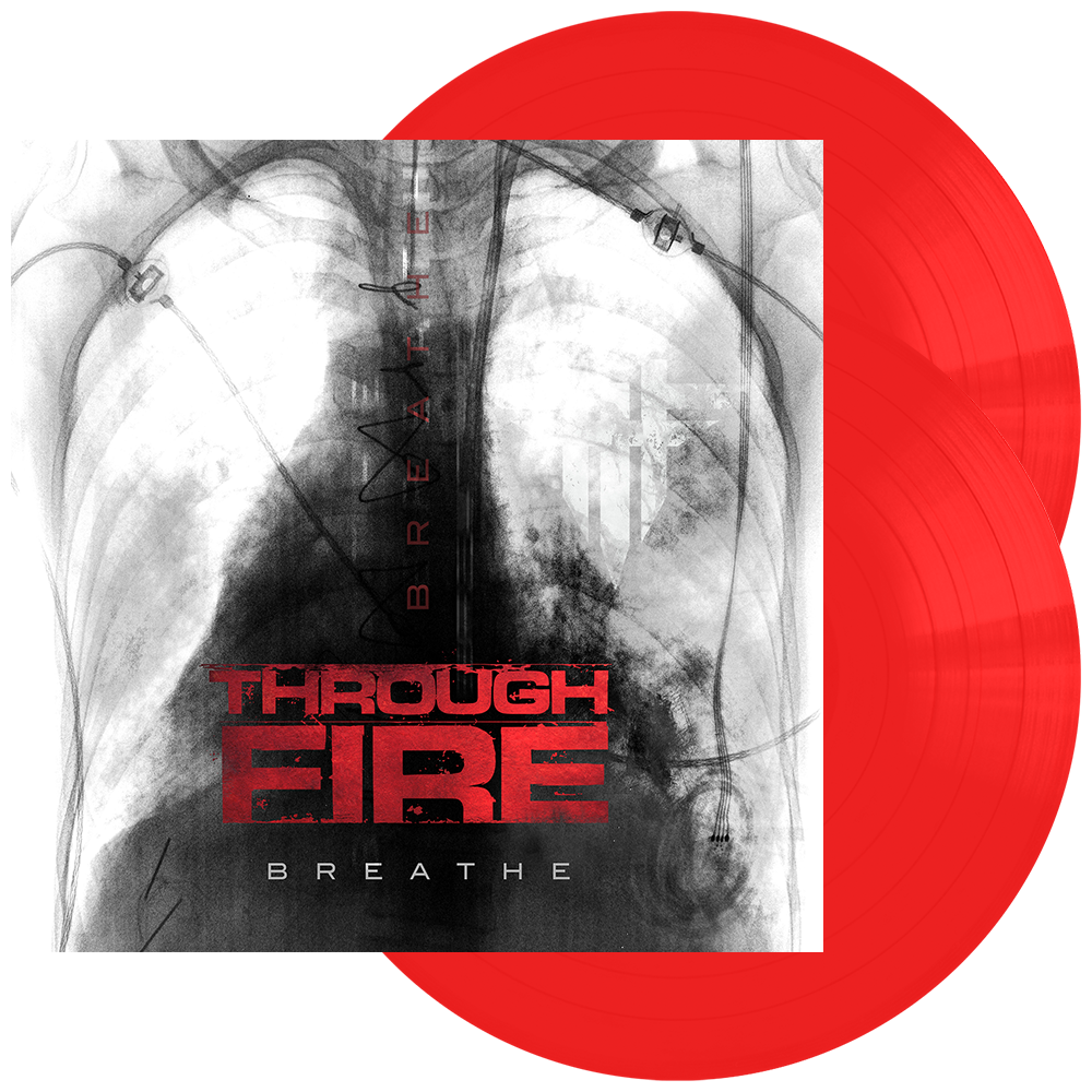 Through Fire - 'Breathe' Deluxe Edition 'Opaque Red' Vinyl