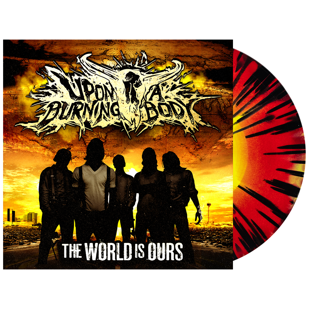 Upon a Burning Body - 'The World Is Ours' Vinyl (Heat)