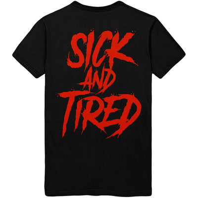 Through Fire - Sick And Tired Tee